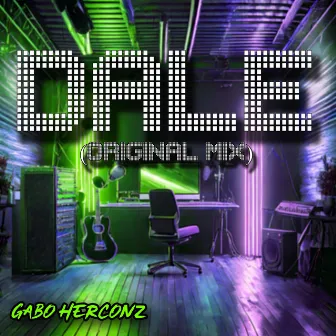 DALE (Original Mix) by Gabo Herconz ®