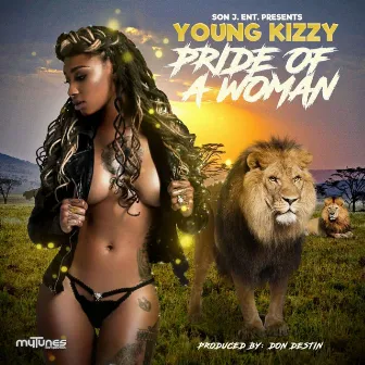 Pride of a Woman - Single by Young Kizzy