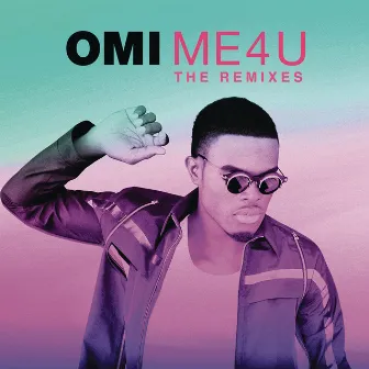 Me 4 U: The Remixes by OMI