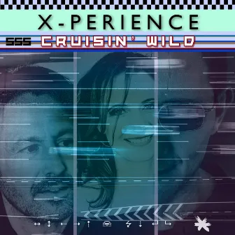 Cruisin' Wild by X-Perience