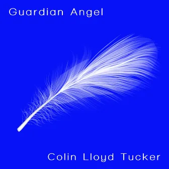 Guardian Angel by Colin Lloyd Tucker