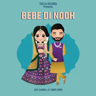 Bebe Di Nooh by DJ Garry Singh