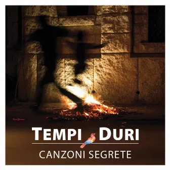 Canzoni Segrete by Tempi Duri