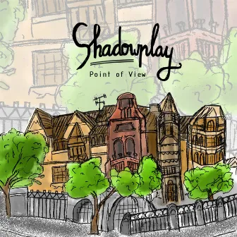 Point of View by Shadowplay