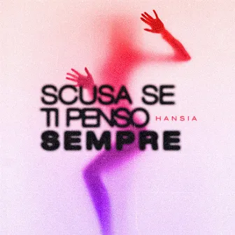 Scusa se ti penso sempre by Hansia