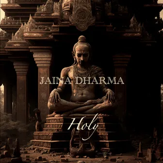 Holy by Jaina Dharma