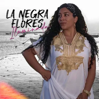 Iluminada by La Negra Flores