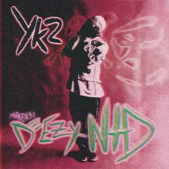 YK2 by DEEZYNTD