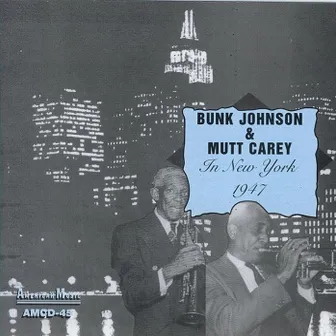 Bunk & Mutt in New York - 1947 by Papa Mutt Carey