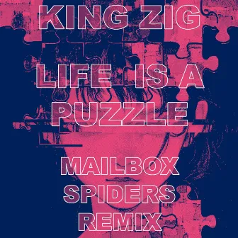 Life is a Puzzle (Mailbox Spiders Remix) by Mailbox Spiders