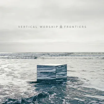 Frontiers by Vertical Worship