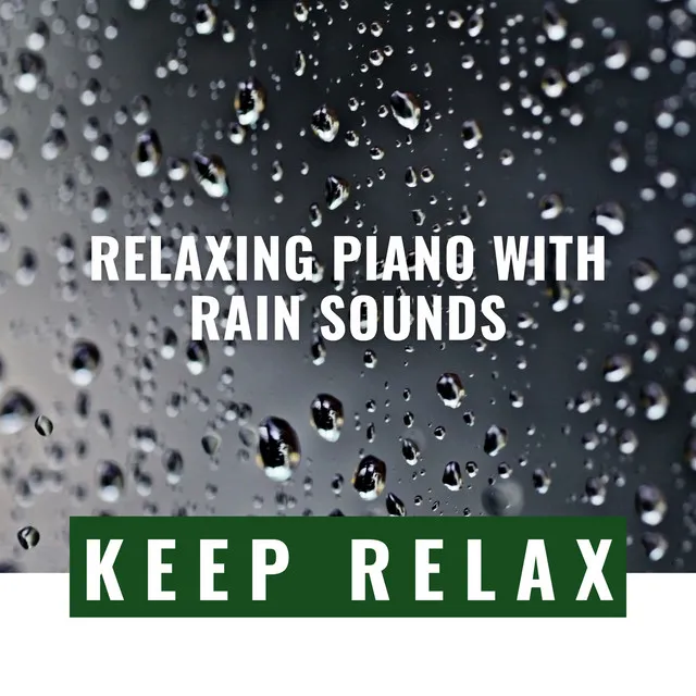 Relaxing Piano with Rain Sounds