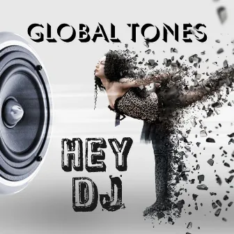 Hey Dj by GLOBAL TONES