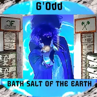 Bath Salt of the Earth by G'Odd