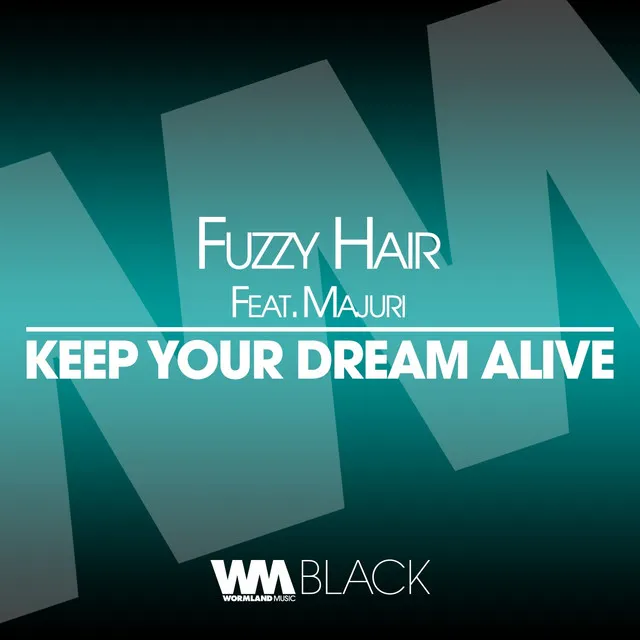 Keep Your Dream Alive - Original Mix