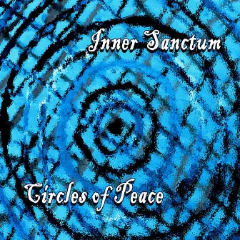 Circles of Peace by Inner Sanctum