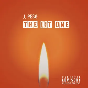 The Lit One by J Pe$o