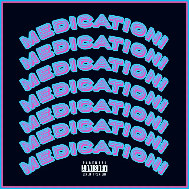 MEDICATION!