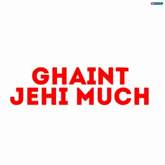 Ghaint Jehi Much by Gavy Sidhu