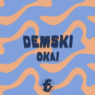 Okai by Demski