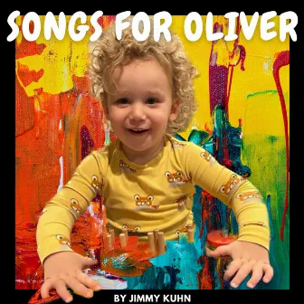 Songs For Oliver by Jimmy Kuhn