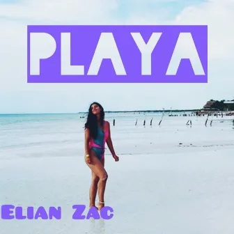 Playa by Elian Zac