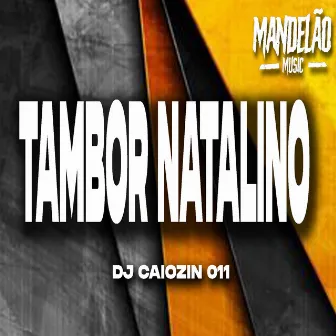 Tambor Natalino by DJ CAIOZIN 011