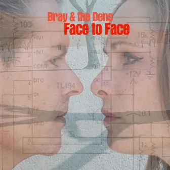 Face to Face by Bray