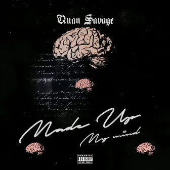 Made Up Mind by Quan Savage