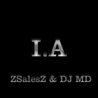 I.A by ZSalesZ