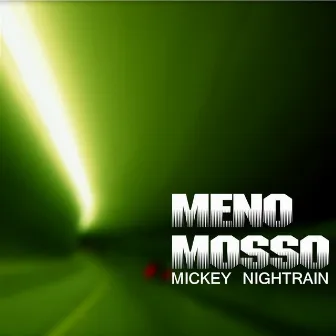 Meno Mosso by Mickey Nightrain