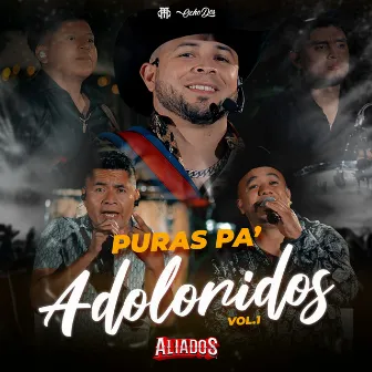 Popurrí Puras Pa' Adoloridos, Vol. 1: Mi Eterno Amor Secreto / Si no te Hubieras Ido / Se va Muriendo mi Alma by ALIADOS