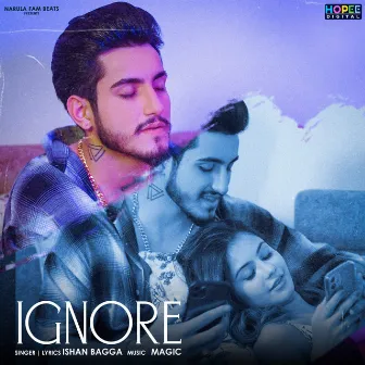 Ignore by Ishan Bagga