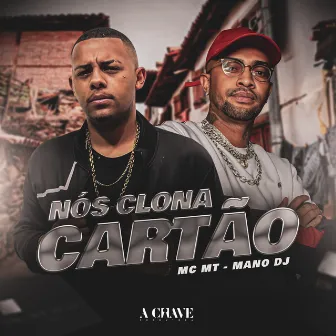 Nós Clona Cartão by MC MT