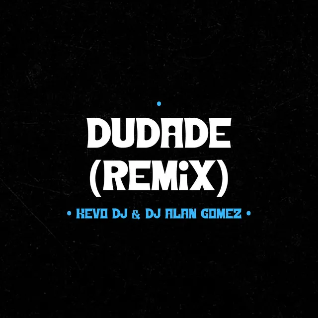 Dudade - Remix