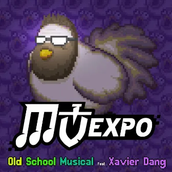 Old School Musical: Mv Expo! (Original Soundtrack) by Xavier Dang