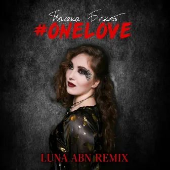 #OneLove (Luna ABN Remix) by Luna ABN