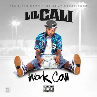 Work Call by Lil Cali