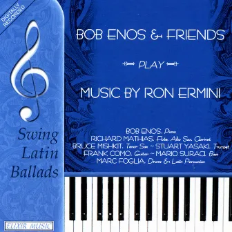 Bob Enos and Friends play Music of Ron Ermini by Bob Enos