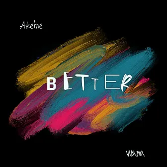 Better by Akeine