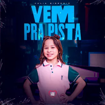 Vem pra Pista by Julia Sidronio