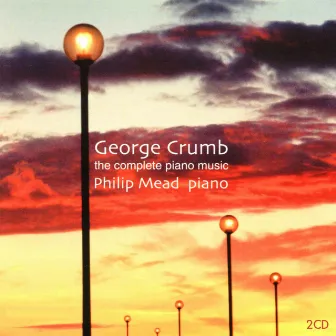 Crumb, G.: Piano Music by Philip Mead