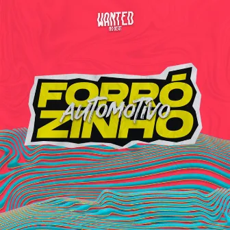 EP Forrózinho Automotivo by WANTED no Beat