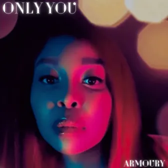 Only You by ARMOURY