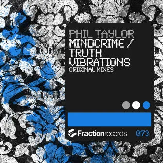 Mindcrime / Truth Vibrations by Phil Taylor