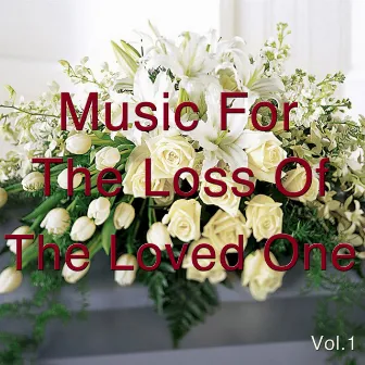 Music For The Loss Of The Loved One Vol.1 by The Guild of Funerary Violinists