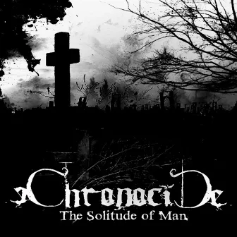 The Solitude of Man by Chronocide