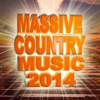 Massive Country Music 2014 by Modern Country Heroes