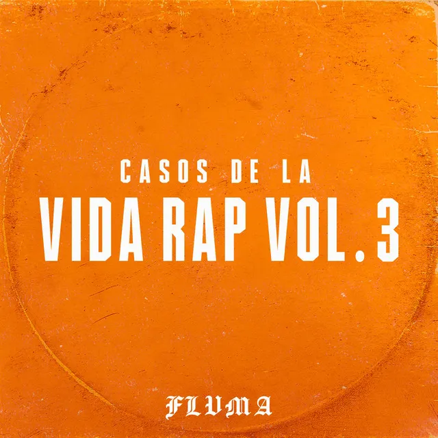 Casos de la vida rap, Vol. 3