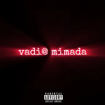 VADIA MIMADA by RVMC